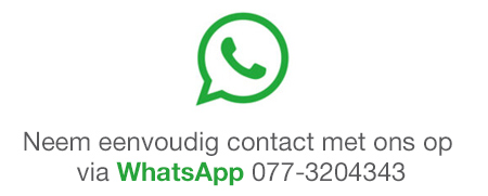 Neem eenvoudig contact met ons op via Whatsapp 077-3204343